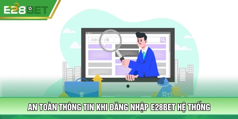 An toàn thông tin khi đăng nhập E28BET hệ thống